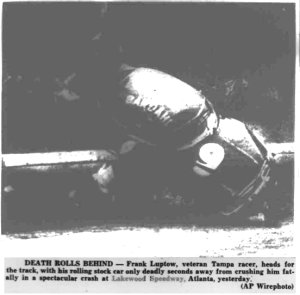 The photo of Frank Luptow's fatal crash and cutline in this clipping appeared in the Sept. 22, 1952 edition of the St. Petersburg Times. Luptow was from nearby Tampa, Florida. It serves as an example of the view the press took of auto racing at the time.